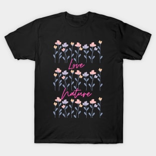 Love Nature wild flowers T-Shirt